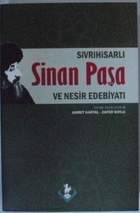 Sivrihisarlı Sinan Paşa ve Nesir Edebiyatı Kod: 8-G-19