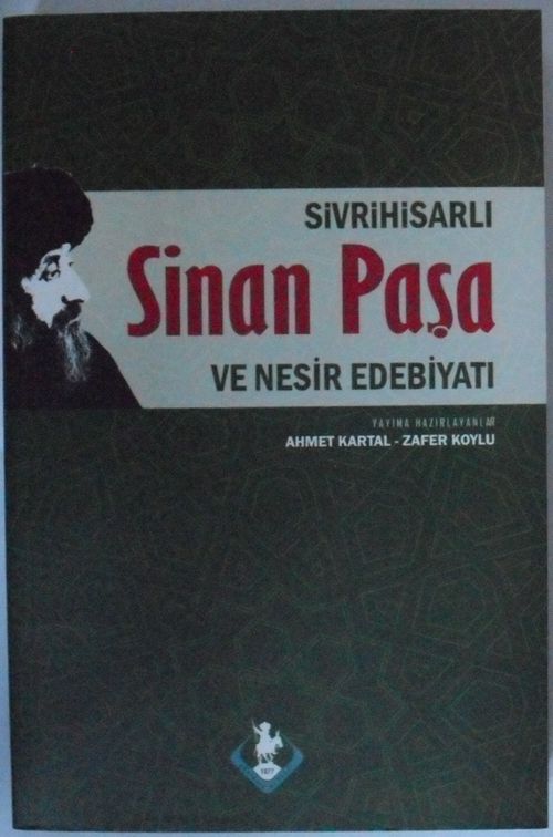 Sivrihisarlı Sinan Paşa ve Nesir Edebiyatı Kod: 8-G-19