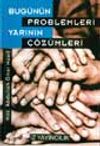 Bug&uuml;n&uuml;n Problemleri, Yarının &Ccedil;&ouml;z&uuml;mleri