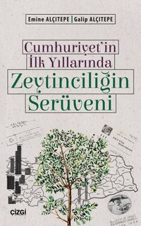 Cumhuriyet’in İlk Yıllarında Zeytinciliğin Serüveni