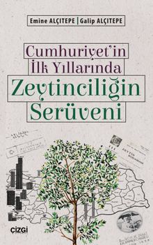 Cumhuriyet’in İlk Yıllarında Zeytinciliğin Serüveni
