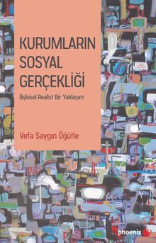 Kurumların Sosyal Gerçekliği & İlişkisel Realist Bir Yaklaşım