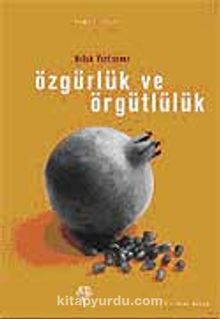 Özgürlük ve Örgütlülük - Haluk Yurtsever
