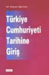 T&uuml;rkiye Cumhuriyeti Tarihine Giriş
