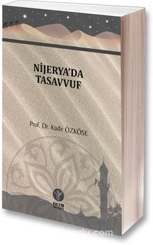 Nijerya’da Tasavvuf - Doç. Dr. Kadir Özköse