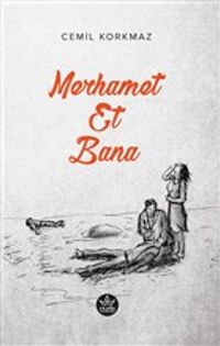Merhamet Et Bana