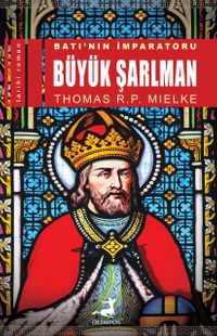 Batı'nın İmparatoru Büyük Şarlman