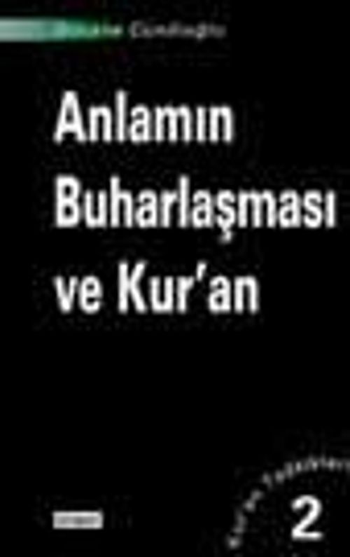 Anlamın Buharlaşması Ve Kur'an