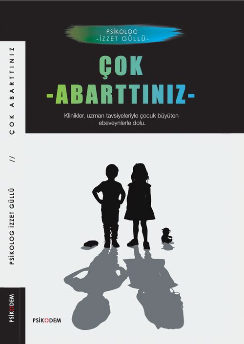 Çok Abarttınız