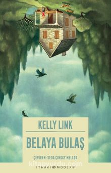 Belaya Bulaş - Kelly Link