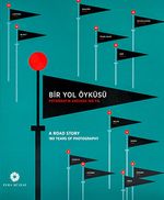 Bir Yol Öyküsü: Fotoğrafın Ardında 180 Yıl