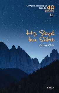 Hz. Zeyd b. Sabit / Peygamberimizin İzinde 40 Sahabi 34
