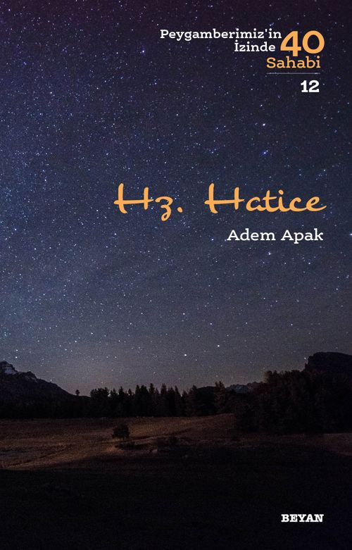 Hz. Hatice / Peygamberimizin İzinde 40 Sahabi 12