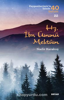 Hz. İbn Ümmü Mektum / Peygamberimizin İzinde 40 Sahabi 22 - Nadir Karakuş