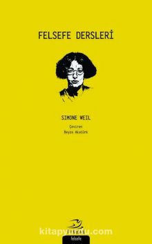 Felsefe Dersleri - Simone Weil