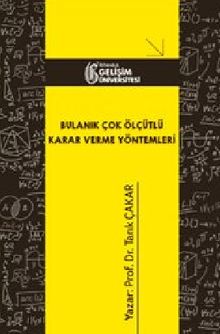 Bulanık Çok Ölçütlü Karar Verme Yöntemleri