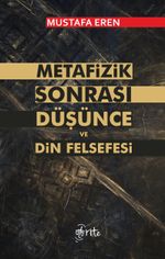 Metafizik Sonrası Düşünce Ve Din Felsefesi