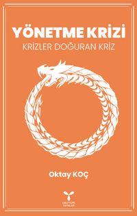 Yönetme Krizi & Krizler Doğuran Kriz