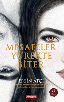Diyorum ki : Mesafeler Yürekte Biter