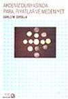 Akdeniz D&uuml;nyasında Para, Fiyatlar Ve Medeniyet -Beşinci y&uuml;zyıldan Onyedinci y&uuml;zyıla-