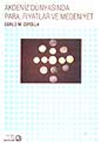 Akdeniz Dünyasında Para, Fiyatlar Ve Medeniyet -Beşinci yüzyıldan Onyedinci yüzyıla-