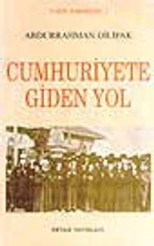 Cumhuriyete Giden Yol