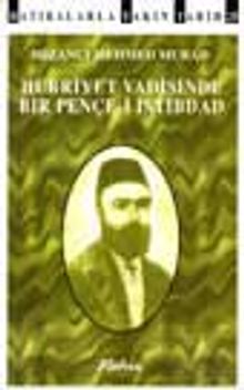 Hürriyet Vadisinde Bir Pençe-i İstibdad