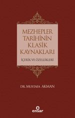 Mezhepler Tarihinin Klasik Kaynakları İçerik Ve Özellikleri