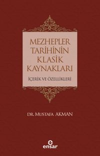 Mezhepler Tarihinin Klasik Kaynakları İçerik Ve Özellikleri