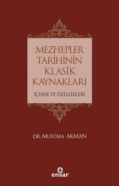 Mezhepler Tarihinin Klasik Kaynakları İçerik Ve Özellikleri