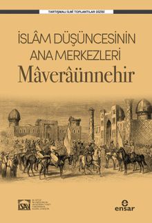 İslam Düşüncesinin Ana Merkezleri Maveraünnehir