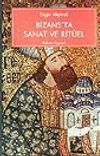 Bizans'ta Sanat ve Rit&uuml;el
