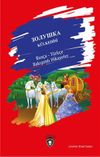 K&uuml;lkedisi Rus&ccedil;a T&uuml;rk&ccedil;e Bakışımlı Hikayeler