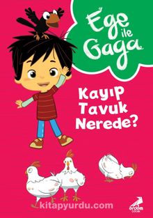 Ege ile Gaga – Kayıp Tavuk Nerede? - Neslihan Yalçın