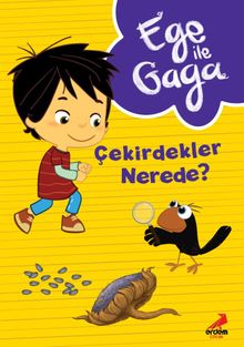 Ege ile Gaga – Çekirdekler Nerede?