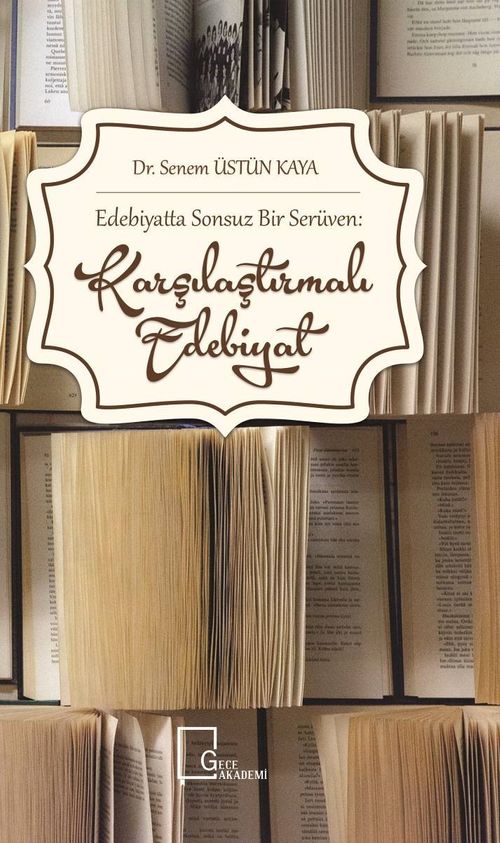 Edebiyatta Sonsuz Bir Serüven: Karşılaştırmalı Edebiyat 