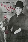 Franz Kafka Yaşam&ouml;yk&uuml;s&uuml;