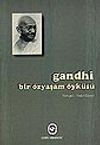 Gandhi / Bir &Ouml;zyaşam &Ouml;yk&uuml;s&uuml;