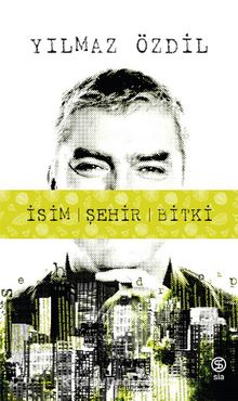 İsim Şehir Bitki - Yılmaz Özdil