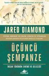 &Uuml;&ccedil;&uuml;nc&uuml; Şempanze: İnsan T&uuml;r&uuml;n&uuml;n Evrimi ve Geleceği