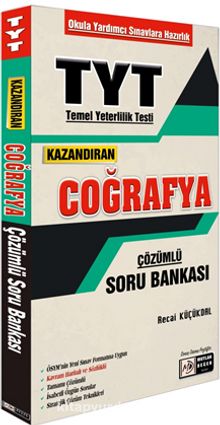 TYT Kazandıran Coğrafya Çözümlü Soru Bankası - Recai Küçükdal
