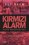 Kırmızı Alarm & Fet&ouml; Mağdurları