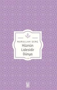 Hüznün Lalesidir Dünya