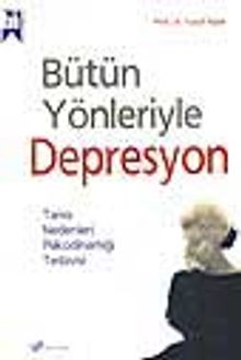 Bütün Yönleriyle Depresyon