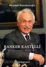 Banker Kastelli Şeytan mıydı? Melek mi?