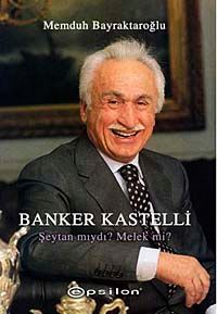 Banker Kastelli Şeytan mıydı? Melek mi?