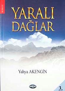Yaralı Dağlar - Yahya Akengin