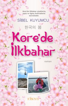 Kore’de İlkbahar - Sibel Kuyumcu