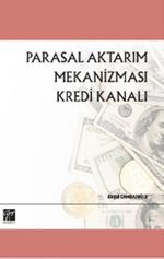 Parasal Aktarım Mekanizması Kredi Kanalı