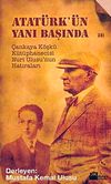 Atat&uuml;rk'&uuml;n Yanı Başında &Ccedil;ankaya K&ouml;şk&uuml; K&uuml;t&uuml;phanecisi Nuri Ulusu'nun Hatıraları